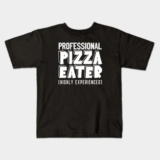 Professional Pizza Eater - classy retro typography to express your professionalism and expertise regarding eating pizzas Kids T-Shirt